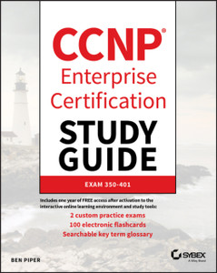CCNP Enterprise Certification Study Guide - Exam 350-401 CCNP Enterprise Certification Study Guide - Exam 350-401