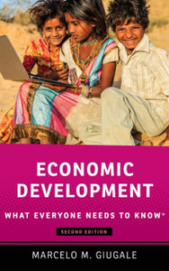 Economic Development : What Everyone Needs to Know (R) Economic Development : What Everyone Needs to Know (R)