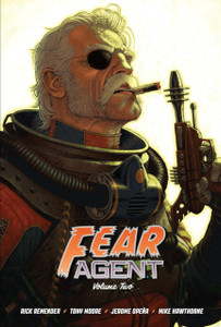 Fear Agent Deluxe Volume 2