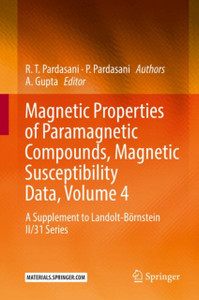 Magnetic Properties of Paramagnetic Compounds, Magnetic Susceptibility Data, Volume 4 : A Supplement to Landolt-Boernstein II/31 Series