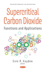 Supercritical Carbon Dioxide : Functions and Applications