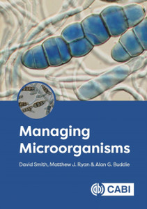 Managing Microorganisms Managing Microorganisms