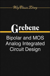 Bipolar and MOS Analog Integrated Circuit Design by Alan B. Grebene (Author)
