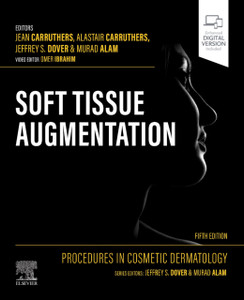 Procedures in Cosmetic Dermatology: Soft Tissue Augmentation Procedures in Cosmetic Dermatology: Soft Tissue Augmentation