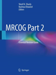MRCOG Part 2 : Essential Revision Guide MRCOG Part 2 : Essential Revision Guide