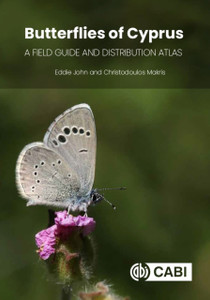 Butterflies of Cyprus : A Field Guide and Distribution Atlas Butterflies of Cyprus : A Field Guide and Distribution Atlas