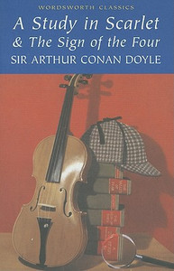A Study in Scarlet & The Sign of the Four by Sir Arthur Conan Doyle (Author) A Study in Scarlet & The Sign of the Four by Sir Arthur Conan Doyle (Author)