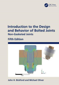 Introduction to the Design and Behavior of Bolted Joints : Non-Gasketed Joints Introduction to the Design and Behavior of Bolted Joints : Non-Gasketed Joints