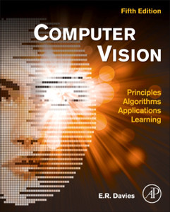 Computer Vision : Principles, Algorithms, Applications, Learning Computer Vision : Principles, Algorithms, Applications, Learning