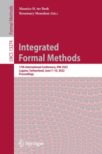 Integrated Formal Methods : 17th International Conference, IFM 2022, Lugano, Switzerland, June 7-10, 2022, Proceedings