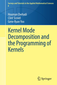 Kernel Mode Decomposition and the Programming of Kernels Kernel Mode Decomposition and the Programming of Kernels