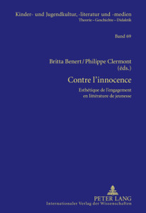 Contre l'Innocence : Esthetique de l'Engagement En Litterature de Jeunesse