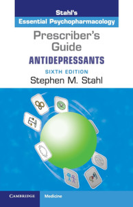 Prescriber's Guide: Antidepressants : Stahl's Essential Psychopharmacology Prescriber's Guide: Antidepressants : Stahl's Essential Psychopharmacology