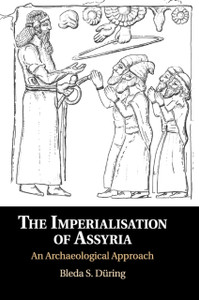 The Imperialisation of Assyria : An Archaeological Approach