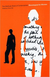 The Methuen Drama Book of Contemporary Monologues for Women Edited By Chrys Salt