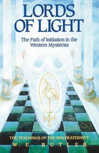 Lords of Light - Path of Initiation in Western Mysteries by W.E. Butler (Author)