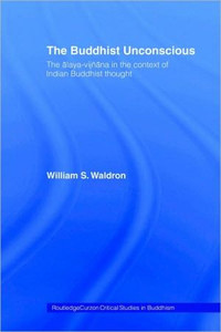 The Buddhist Unconscious by William S (Middlebury College, USA) Waldron (Author) The Buddhist Unconscious by William S (Middlebury College, USA) Waldron (Author)
