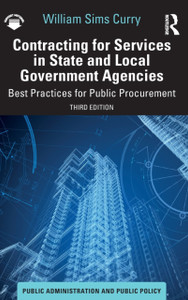 Contracting for Services in State and Local Government Agencies : Best Practices for Public Procurement Contracting for Services in State and Local Government Agencies : Best Practices for Public Procurement
