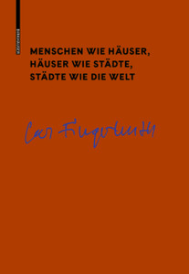 Menschen wie Hauser, Hauser wie Stadte, Stadte wie die Welt