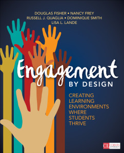 Engagement by Design : Creating Learning Environments Where Students Thrive Engagement by Design : Creating Learning Environments Where Students Thrive