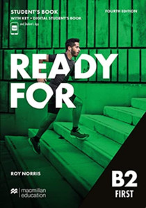 Ready for B2 First 4th Edition Student's Book with Key and Digital Student's Book and Student's App Ready for B2 First 4th Edition Student's Book with Key and Digital Student's Book and Student's App