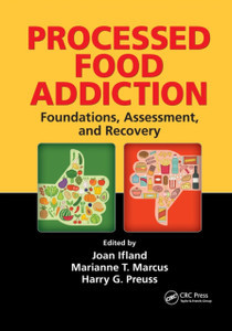 Processed Food Addiction : Foundations, Assessment, and Recovery