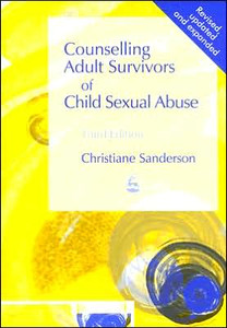 Counselling Adult Survivors of Child Sexual Abuse by Christiane Sanderson (Author) Counselling Adult Survivors of Child Sexual Abuse by Christiane Sanderson (Author)