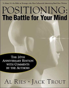 Positioning: The Battle for Your Mind, 20th Anniversary Edition by Al Ries (Author)