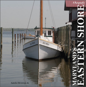 Maryland's Eastern Shore : A Keepsake Maryland's Eastern Shore : A Keepsake