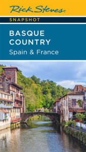 Rick Steves Snapshot Basque Country: Spain & France (Fourth Edition) Rick Steves Snapshot Basque Country: Spain & France (Fourth Edition)