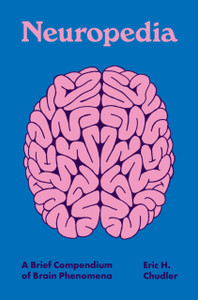 Neuropedia : A Brief Compendium of Brain Phenomena Neuropedia : A Brief Compendium of Brain Phenomena