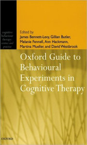 Oxford Guide to Behavioural Experiments in Cognitive Therapy by Khadj Rouf (Author)