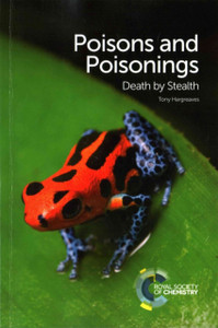 Poisons and Poisonings : Death by Stealth Poisons and Poisonings : Death by Stealth