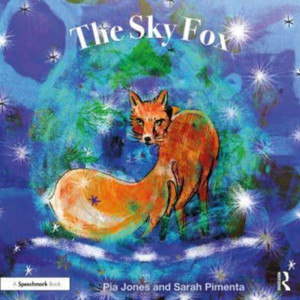 The Sky Fox : For Children With Feelings Of Loneliness The Sky Fox : For Children With Feelings Of Loneliness