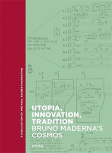 Utopia, Innovation, Tradition : Bruno Maderna's Cosmos