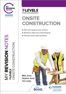 My Revision Notes: Onsite Construction T Level My Revision Notes: Onsite Construction T Level