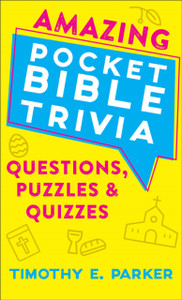 Amazing Pocket Bible Trivia - Questions, Puzzles & Quizzes