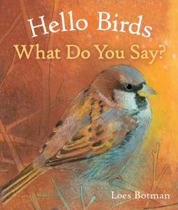 Hello Birds, What Do You Say? Hello Birds, What Do You Say?