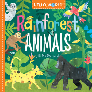 Hello, World! Rainforest Animals Hello, World! Rainforest Animals