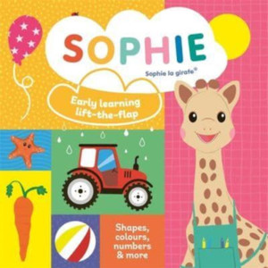 Sophie la girafe: Early learning lift-the-flap Sophie la girafe: Early learning lift-the-flap