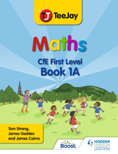 TeeJay Maths CfE First Level Book 1A Second Edition TeeJay Maths CfE First Level Book 1A Second Edition