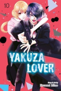 Yakuza Lover, Vol. 10 Yakuza Lover, Vol. 10