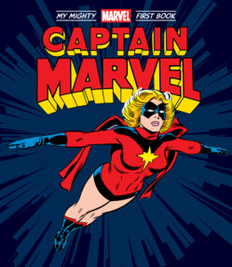 Captain Marvel: My Mighty Marvel First Book Captain Marvel: My Mighty Marvel First Book