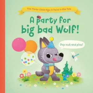 A Party for Big Bad Wolf A Party for Big Bad Wolf