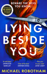 Lying Beside You : The gripping new thriller from the No.1 bestseller Lying Beside You : The gripping new thriller from the No.1 bestseller