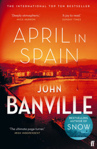April in Spain : A Strafford and Quirke Mystery