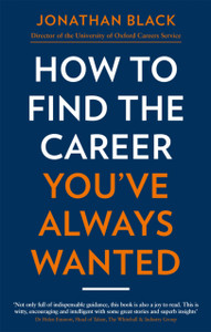 How to Find the Career You've Always Wanted How to Find the Career You've Always Wanted