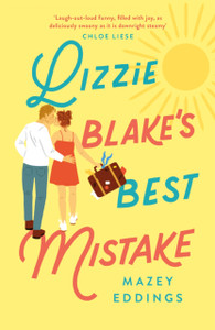 Lizzie Blake's Best Mistake : The next unique and swoonworthy rom-com from the author of the TikTok-hit, A Brush with Love!
