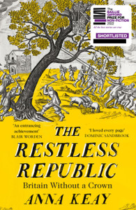 The Restless Republic : Britain without a Crown The Restless Republic : Britain without a Crown