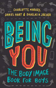 Being You : The Body Image Book for Boys Being You : The Body Image Book for Boys